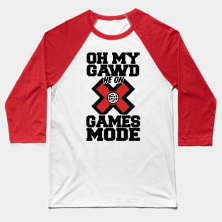 Oh My Gawd He On X Games Mode Baseball T-Shirt